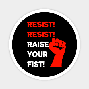 Resist! Resist! Raise your Fist! Magnet